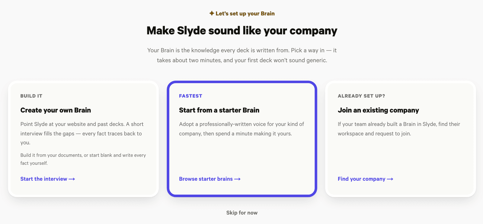 Slyde home on a fresh workspace: three cards — Create your own Brain, Start from a starter Brain, Join an existing company